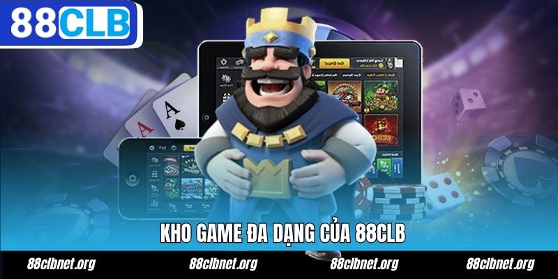 88CLB Tbsah - Trang Chủ 88CLB.COM Uy Tín Chính Thức 2026 13 Kho game đa dạng của 88CLB