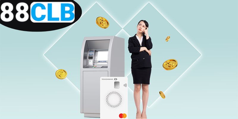 Rút Tiền 88CLB - Điều Cần Biết Để Giao Dịch Thành Công 4 rut-tien-88clb